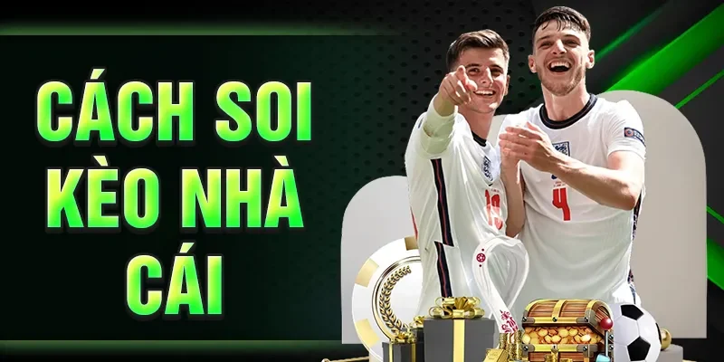 Cách soi kèo nhà cái