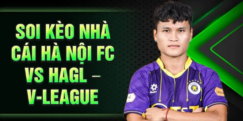 Hà Nội FC vs HAGL